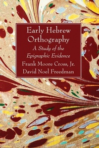 Enlarge image Cover: Early Hebrew Orthography - Wipf and Stock Publishers