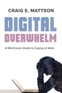 Cover: Digital Overwhelm - Wipf and Stock Publishers