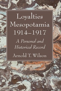 Abbildung von: Loyalties Mesopotamia 1914-1917 - Wipf and Stock Publishers