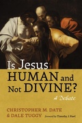 Cover: Is Jesus Human and Not Divine? - Wipf and Stock Publishers