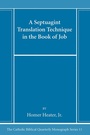 Bild: A Septuagint Translation Technique in the Book of Job - Wipf and Stock Publishers