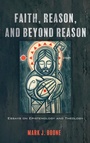 Cover: Faith, Reason, and Beyond Reason - Pickwick Publications