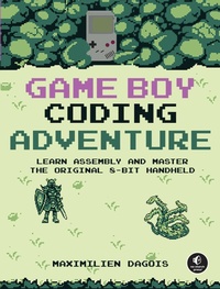 Enlarge image Cover: Game Boy Coding Adventure - No Starch Press