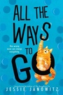 Cover: All the Ways to Go - Sourcebooks Young Readers