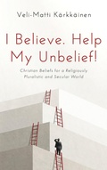 Cover: I Believe. Help My Unbelief! - Wipf & Stock Publishers