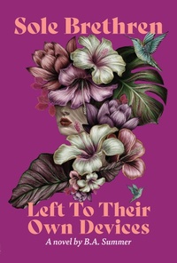 Abbildung von: Sole Brethren:  Left To Their Own Devices - Elfado Island Ltd