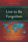 Cover: Live to Be Forgotten - Langham Publishing
