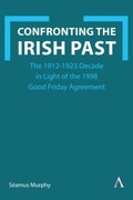Cover: Confronting the Irish Past - Anthem Press