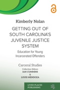 Cover: Getting out of South Carolina's Juvenile Justice System - Lived Places Publishing