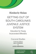 Cover: Getting out of South Carolina's Juvenile Justice System - Lived Places Publishing