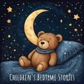 Cover: Children's Bedtime Stories - Quiet Time Now