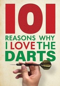 Cover: 101 Reasons Why I Love the Darts - Sona Books