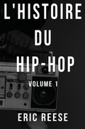Cover: L'histoire du Hip-Hop - Eric Reese