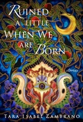 Cover: Ruined a Little When We Are Born - Dzanc Books