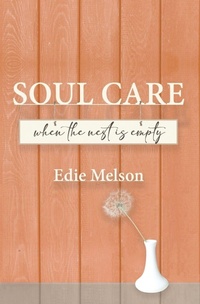 Enlarge image Cover: Soul Care when the nest is empty - Bold Vision Books LLC