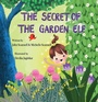 Cover: The Secret of the Garden Elf - Wutherwood Press