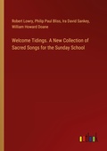 Cover: Welcome Tidings. A New Collection of Sacred Songs for the Sunday School - Outlook Verlag