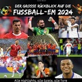 Cover: Der gro&szlig;e R&uuml;ckblick auf die Fu&szlig;ball-EM 2024 - 27Amigos