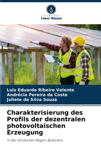 Abbildung von: Charakterisierung des Profils der dezentralen photovoltaischen Erzeugung - Verlag Unser Wissen