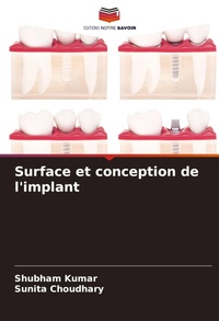 Enlarge image Cover: Surface et conception de l'implant - Editions Notre Savoir