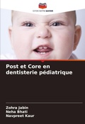 Cover: Post et Core en dentisterie pediatrique - Editions Notre Savoir