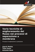 Cover: Varie tecniche di miglioramento del flusso nei processi di separazione a membrana - Edizioni Sapienza
