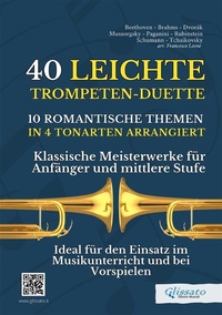 Abbildung von: 40 Leichte Trompeten-Duette - 10 Romantische Themen in 4 Tonarten arrangiert - Glissato Edizioni Musicali