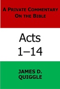 Abbildung von: A Private Commentary on the Bible: Acts 1-14 - James D. Quiggle