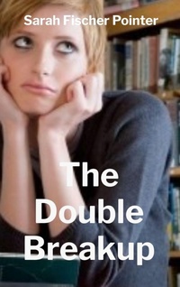 Enlarge image Cover: The Double Breakup - Sarah Fischer Pointer