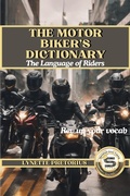 Cover: The Motor Biker's Dictionary (Specialized Driver Training Series, #0) - Lynette Pretorius