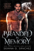 Cover: Branded in Memory (Bad Boy Shifters of the Unnatural Brethren, #3.5) - Second Star Press