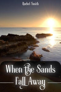 Enlarge image Cover: When the Sands Fall Away - Rachel Smith