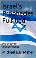 Cover: Israel's Prophecies Fulfilled (Israel's Prophetic Journey, #2) - Michael Maher Ministries