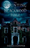 Cover: The Haunting of Blackwood Hall - sinister stories