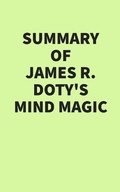 Bild: Summary of James R. Doty's Mind Magic - IRB Media