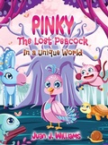 Cover: Pinky The Lost Peacock In A Unique World - Juan J Williams