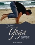 Cover: The Basics of Teaching Yoga: An Exploration to the Core Fundamentals for Yoga Instruction - Kendall/Hunt Publishing Company