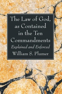 Enlarge image Cover: The Law of God, as Contained in the Ten Commandments - Wipf and Stock Publishers