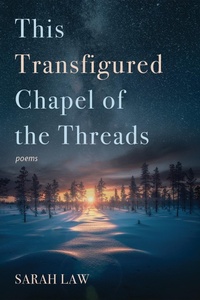 Enlarge image Cover: This Transfigured Chapel of the Threads - Wipf and Stock Publishers