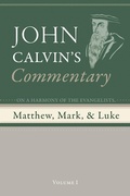Cover: Commentary on a Harmony of the Evangelists, Matthew, Mark, and Luke, Volume 1 - Wipf and Stock Publishers
