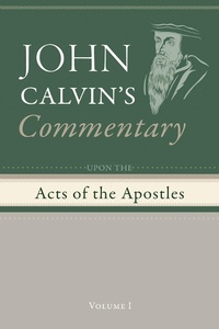Abbildung von: Commentary upon the Acts of the Apostles, Volume 1 - Wipf and Stock Publishers