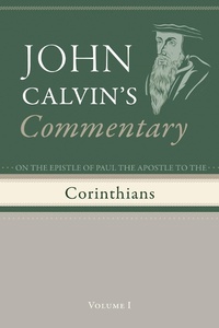 Abbildung von: Commentary on the Epistles of Paul the Apostle to the Corinthians, Volume 1 - Wipf and Stock Publishers