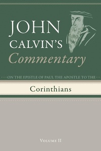 Abbildung von: Commentary on the Epistles of Paul the Apostle to the Corinthians, Volume 2 - Wipf and Stock Publishers