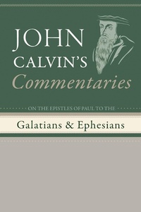 Abbildung von: Commentaries on the Epistles of Paul to the Galatians and Ephesians - Wipf and Stock Publishers