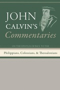 Cover: Commentaries on the Epistles of Paul the Apostle to the Philippians, Colossians, and Thessalonians - Wipf and Stock Publishers