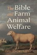 Cover: The Bible and Farm Animal Welfare - Wipf and Stock Publishers