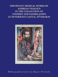 Abbildung von: IMPORTANT MEDICAL WORKS BY ANDREAS VESALIUS - AUTHORHOUSE