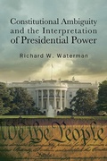 Cover: Constitutional Ambiguity and the Interpretation of Presidential Power - State University of New York Press