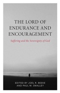 Cover: The Lord of Endurance and Encouragement - Reformation Heritage Books