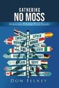 Cover: Gathering No Moss - PageTurner Press and Media